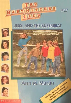 By Ann M. Martin - Jessi and the Superbrat (Baby-Sitters Club, 27)
