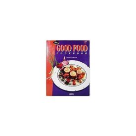 The Good Food Cookbook (Hardcover)