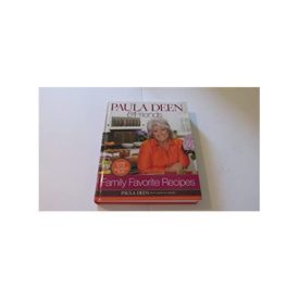Paula Deen & Friends Family Favorites: Living It Up Southern Style (Hardcover)