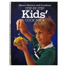 Better Homes and Gardens Step-by-Step Kids Cook Book (Better Homes and Gardens Books) (Hardcover)