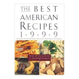 The Best American Recipes 1999: The Years Top Picks from Books, Magaziines, Newspapers and the Internet (Hardcover)