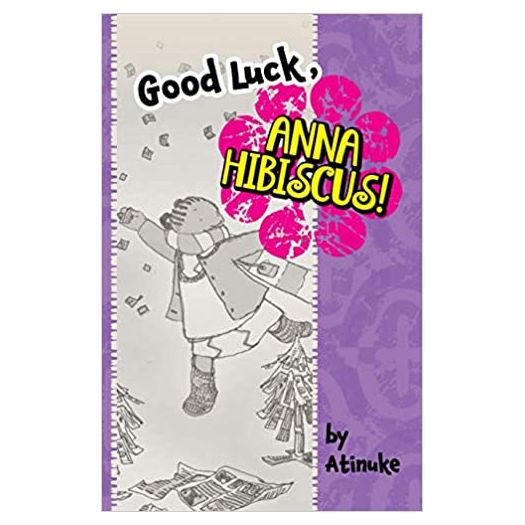 Good Luck, Anna Hibiscus! (Book 3)