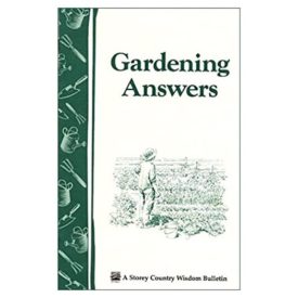 Gardening Answers (Storey Country Wisdom Bulletin, Vol. A-49) (Paperback)