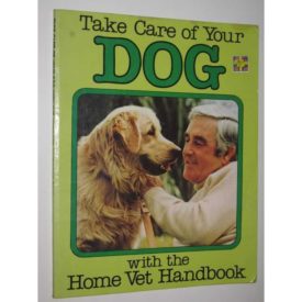 Take Care of Your Dog With the Home Vet Handbook (Paperback)