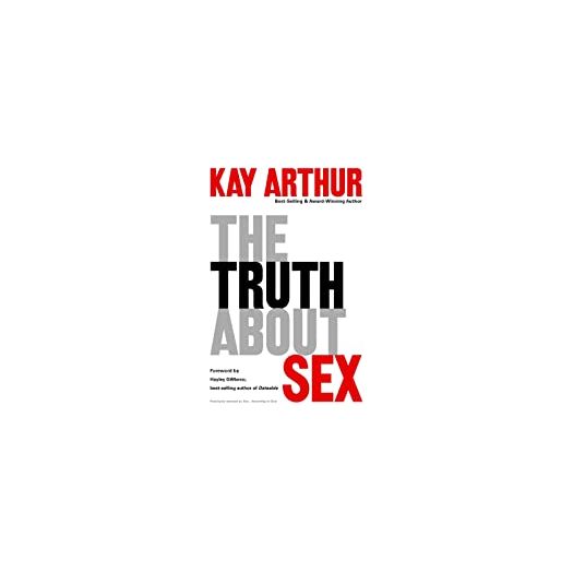 The Truth About Sex: What the World Wont Tell You and God Wants You to Know (Paperback)