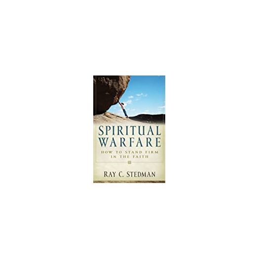Spiritual Warfare: How to Stand Firm in the Faith (Paperback)