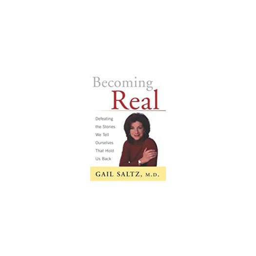 Becoming Real: Defeating the Stories We Tell Ourselves That Hold Us Back (Paperback)