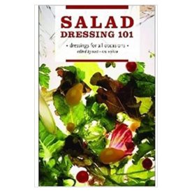 Salad Dressing 101: Dressings for All Occasions (Paperback)