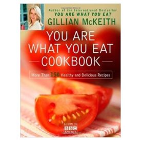 You Are What You Eat Cookbook: More Than 150 Healthy and Delicious Recipes (Paperback)