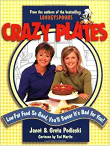 Crazy Plates: Low-Fat Food So Good, Youll Swear Its Bad for You! (Paperback)