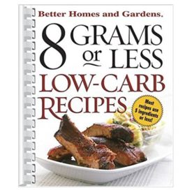 8 Grams or Less Low-Carb Recipes (Better Homes & Gardens Plastic Comb (Paperback)