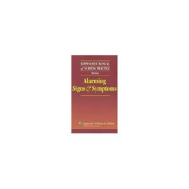 Alarming Signs & Symptoms (Lippincott Manual of Nursing Practice) (Paperback)
