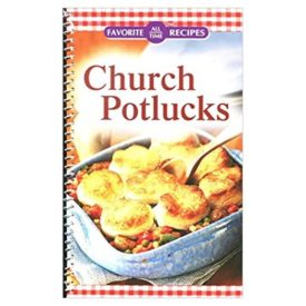 Church Potlucks (Favorite All Time Recipes) (Cookbook Paperback)