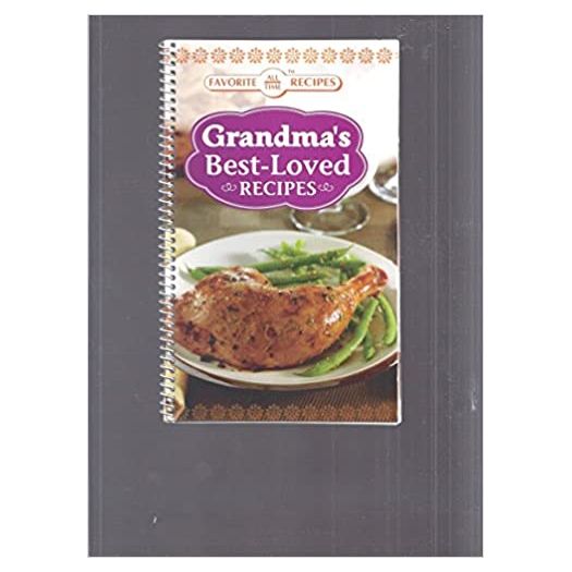 Grandmas Best-Loved Recipes (Favorite All Time Recipes) (Cookbook Paperback)