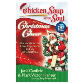 Chicken Soup for the Soul: Christmas Cheer: Stories about the Love, Inspiration, and Joy of Christmas (Paperback)