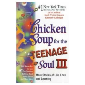 Chicken Soup for the Teenage Soul: 101 Stories of Life, Love and Learning (Chicken Soup for the Soul) (Paperback)