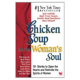 Chicken Soup for the Womans Soul [Nov 10, 1999] Canfield, Jack (Paperback)