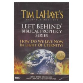 Left Behind Biblical Prophecy: How Do We Live Now In Light Of Eternity? (DVD)