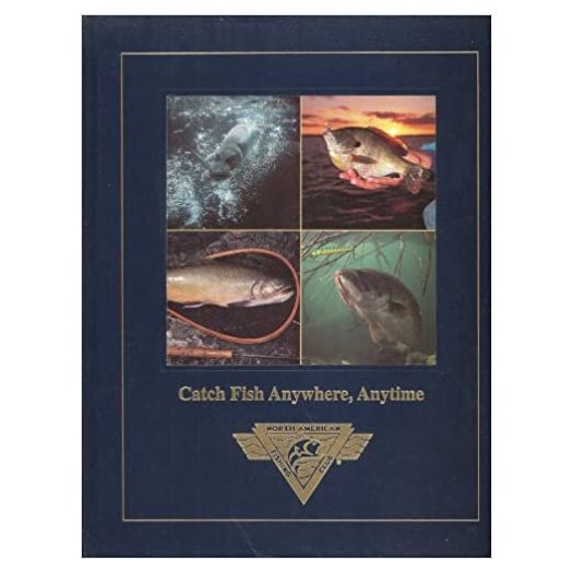 Catch Fish Anywhere, Anytime (North American Fishing Club) (Hardcover) -  Nokomis Bookstore & Gift Shop