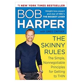 The Skinny Rules: The Simple, Nonnegotiable Principles for Getting to Thin (Hardcover)