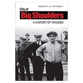 City of Big Shoulders: A History of Chicago (Paperback)