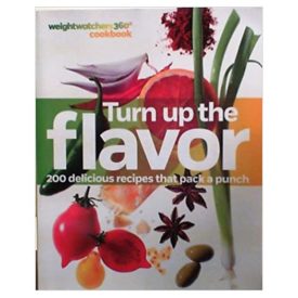 Turn Up the Flavor 200 Delicious Recipes That Pack a Punch Weightwatchers 360 Cookbook (Paperback)