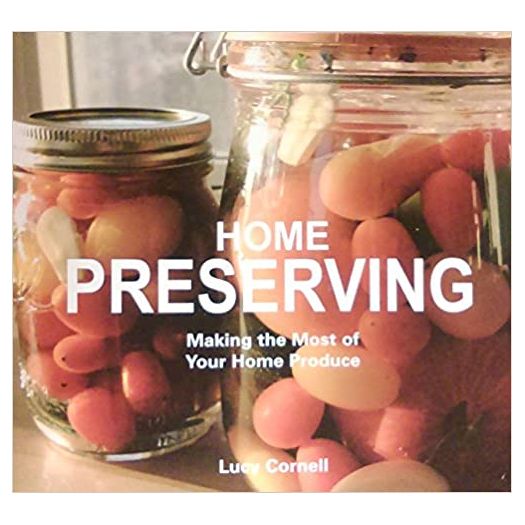 Home Preserving (Sweet Water Press Edition for AWBC): Making the Most of Your Home Produce (Paperback)