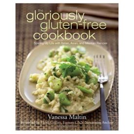 he Gloriously Gluten-Free Cookbook: Spicing Up Life with Italian, Asian, and Mexican Recipes (Paperback)