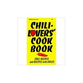 Chili Lovers Cookbook Chili Recipes and Recipes with Chiles (Paperback)