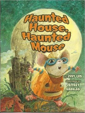 Haunted House, Haunted Mouse Judy Cox (Paperback)