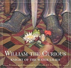 William the Curious: Knight of the Water Lilies (Hardcover)