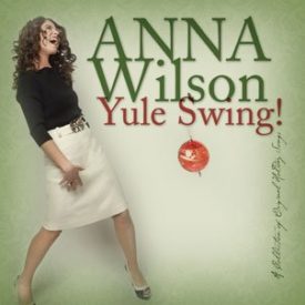 Yule Swing! [Audio CD] Anna Wilson