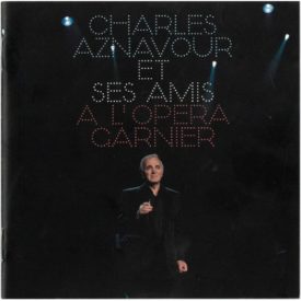 Charles Aznavour Et Ses Amis A L'opéra Garnier (Music CD)