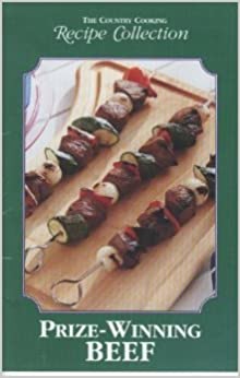 Recipe Collection: Prize-Winning Beef (Country Cooking) (Cookbook Paperback)
