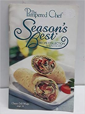 Seasons Best Spring/Summer 2004 (The Pampered Chef) (Cookbook Paperback)