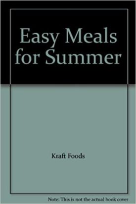 Easy Meals for Summer (Kraft) (Cookbook Paperback)