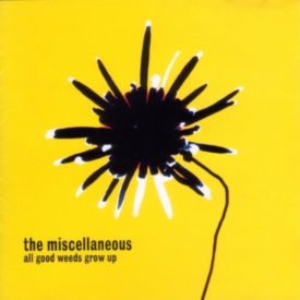 All Good Weeds Grow Up (Music CD) The Miscellaneous