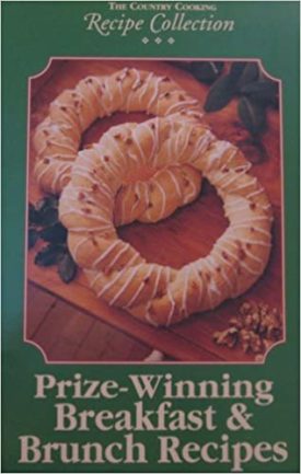 Prize-Winning Breakfast & Brunch Recipes (The Country Cooking) (Cookbook Paperback)