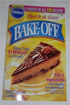 Quick & Easy Bake-Off 38th Contest Cookbook (Pillsbury) (Cookbook Paperback)