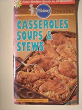 Casseroles, Soups & Stews #164 (Pillsbury) (Cookbook Paperback)