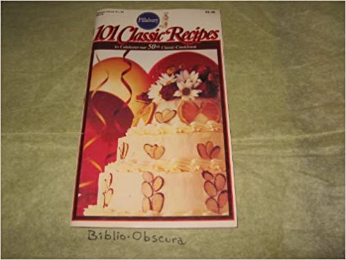 101 Classic Recipes to Celebrate our 50th Classic Cookbook (Pillsbury) (Cookbook Paperback)