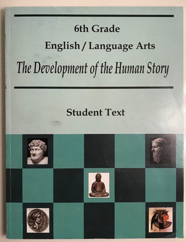 6th Grade English/language Arts: The Development of the Human Story (Student Text) June 2009 (Paperback)