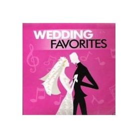 Wedding Favorites (The Ultimate Reception CD) (Music CD) Various