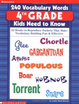 240 Vocabulary Words 4th Grade Kids Need To Know (Paperback)