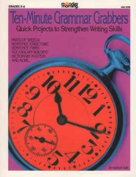 Ten-Minute Grammar Grabbers: Quick Projects to Strengthen Writing Skills (Paperback)