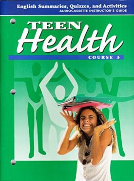 Teen Health Course 3 English Summaries, Quizzes and Activities - AudioCassette Instructors Guide (Paperback Textbook)