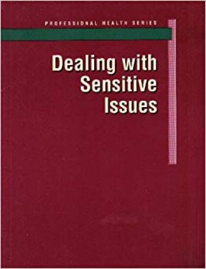 Dealing With Sensitive Issues (Professional Health Series)