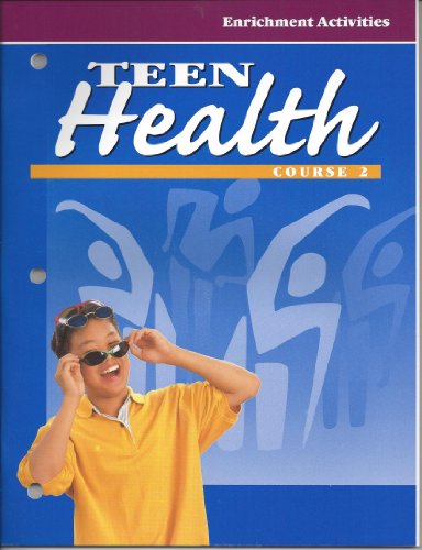 Teen Health, by Glencoe, Course 2 Enrichment Activities (Paperback Textbook)