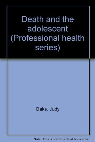 Death and the adolescent (Professional health series) (Paperback Textbook)
