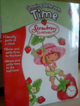 Growing Better With Time (Strawberry Shortcake) (Paperback)